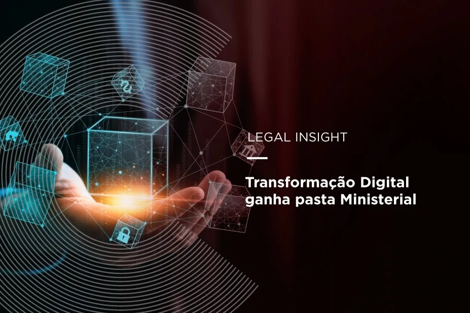 TRANSFORMAÇÃO DIGITAL GANHA PASTA MINISTERIAL 