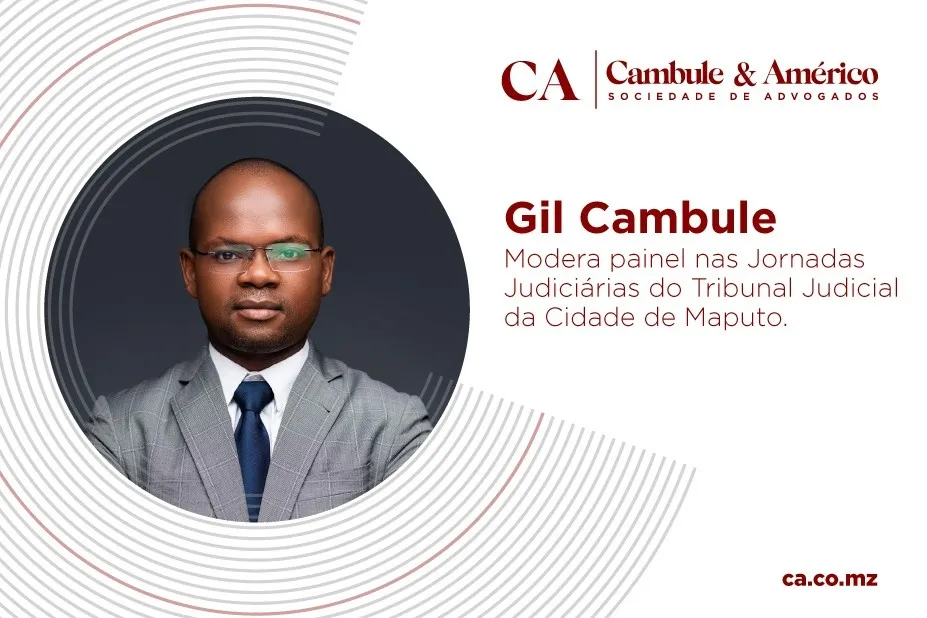 Gil Cambule modera painel nas Jornadas Judici&aacute;rias do Tribunal Judicial da Cidade de Maputo