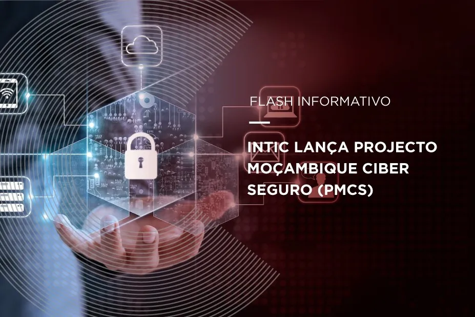 INTIC launches Mozambique Cyber Security Project (PMCS)