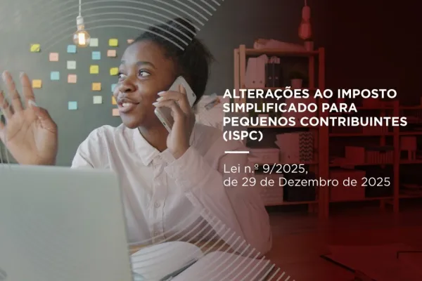 Aprova&ccedil;&atilde;o da Lei n.&ordm; 9/2025, de 29 de Dezembro, que altera o Imposto Simplificado para Pequenos Contribuintes (ISPC)