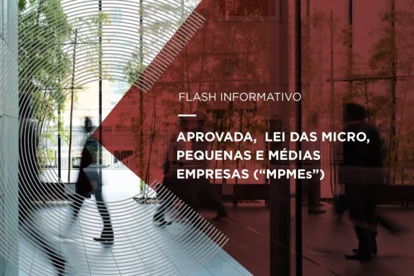 LEI DAS MICRO, PEQUENAS E MÉDIAS EMPRESAS (“MPMEs”)
