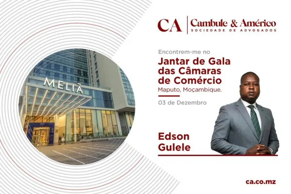 Edson Gulele, Associado Sénior de Contencioso da Cambule & Américo – Sociedade de Advogados, participa do Jantar de Gala das Câmara de Comércio